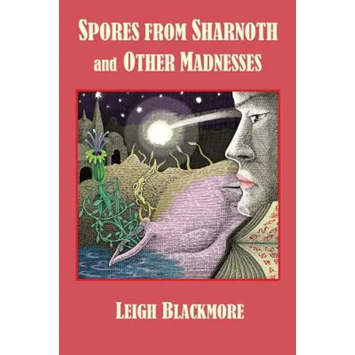 Spores from Sharnoth and Other Madnesses - Paperback