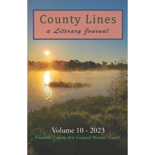 County Lines: A Literary Journal Vol. 10 2023 Issue - Paperback