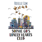 Sophie Go's Lonely Hearts Club - Library Binding