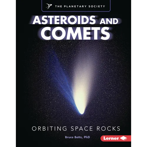 Asteroids and Comets: Orbiting Space Rocks - Library Binding