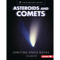 Asteroids and Comets: Orbiting Space Rocks - Library Binding