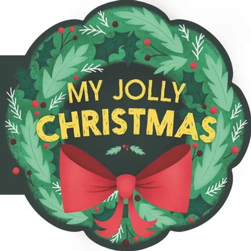 My Jolly Christmas: A Christmas Holiday Book for Kids - Board Book