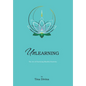Unlearning: The Art of Practicing Mindful Positivity. - Hardcover