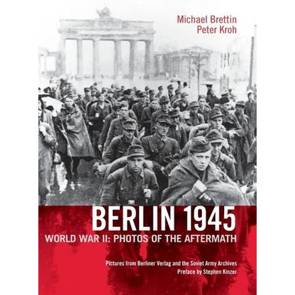 Berlin 1945. World War II: Photos of the Aftermath - Hardcover