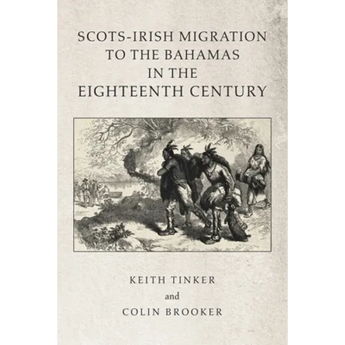 Scots-Irish Migration to the Bahamas in the Eighteenth Century - Paperback