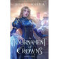 A Tournament of Crowns - Paperback