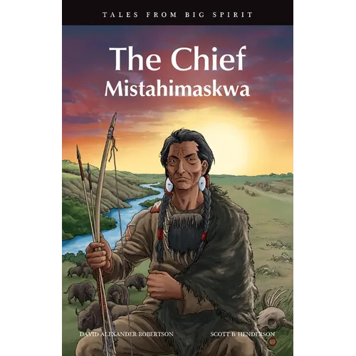 The Chief: Mistahimaskwa - Paperback