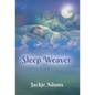 Sleep Weaver - Hardcover