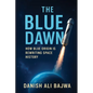 The Blue Dawn: How Blue Origin is Rewriting Space History - Paperback