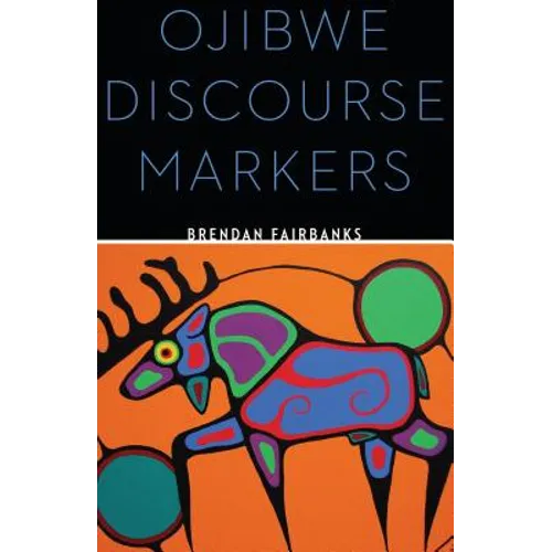 Ojibwe Discourse Markers - Paperback