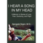 I Hear a Song in My Head: A Memoir in Stories of Love, Fear, Doctoring, and Flight - Paperback