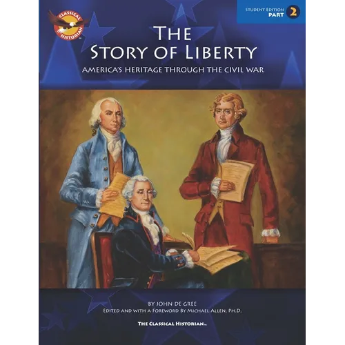 The Story of Liberty, Student's Edition Part 2: America's Heritage Through the Civil War - Paperback