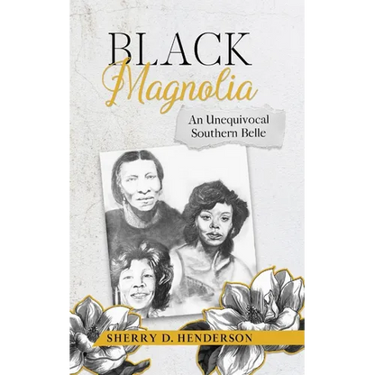 Black Magnolia: An Unequivocal Southern Belle - Paperback