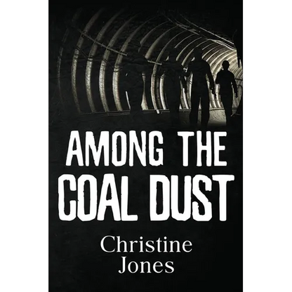 Among the Coal Dust - Paperback