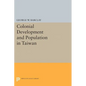 Colonial Development and Population in Taiwan - Paperback