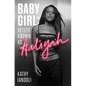 Baby Girl: Better Known as Aaliyah - Hardcover