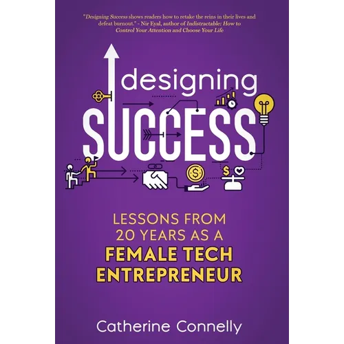Designing Success: Lessons from 20 Years as a Female Tech Entrepreneur - Hardcover
