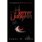 Horror Dungeon: A Compilation of 25 Short Stories - Paperback