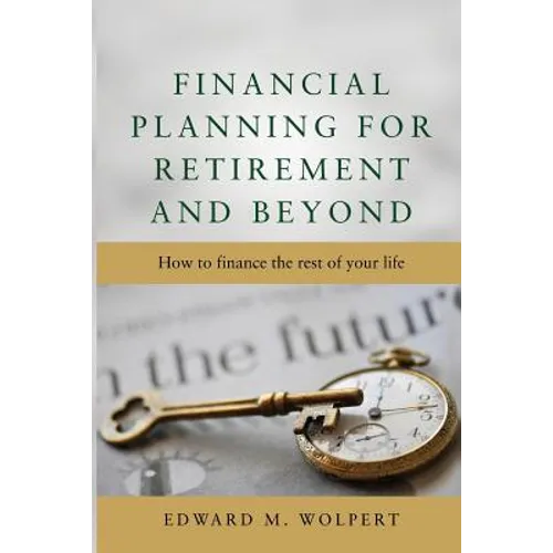 Financial Planning for Retirement and Beyond - Paperback