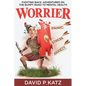 Worrier: Fighting Back: Adventures on the Bumpy Road to Mental Health - Paperback