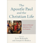 The Apostle Paul and the Christian Life: Ethical and Missional Implications of the New Perspective - Paperback