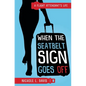 When The Seatbelt Sign Goes Off: A Flight Attendant's Life - Paperback