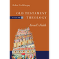 Old Testament Theology: Israel's Faith - Paperback
