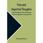 Free and Impartial Thoughts, on the Sovereignty of God, The Doctrines of Election, Reprobation, and Original Sin: Humbly Addressed To all who Believe - Paperback