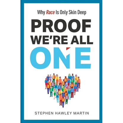 Proof We're All One: Why Race Is Only Skin Deep - Paperback