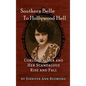 Southern Belle To Hollywood Hell: Corliss Palmer and Her Scandalous Rise and Fall (hardback) - Hardcover