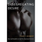 Desegregating Desire: Race and Sexuality in Cold War American Literature - Paperback