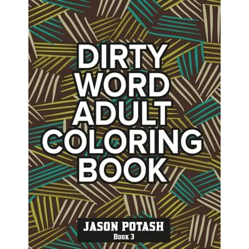 Dirty Word Adult Coloring Book ( Vol. 3) - Paperback