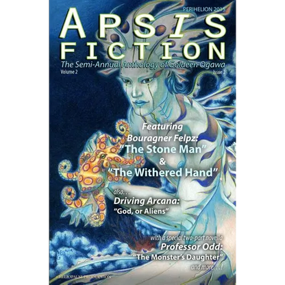 Apsis Fiction Volume 2, Issue 2: Perihelion 2015: The Semi-Annual Anthology of Goldeen Ogawa - Paperback