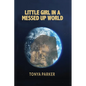 Little Girl in a Messed Up World - Paperback