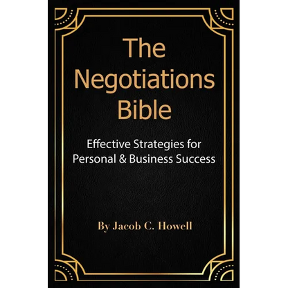 The Negotiations Bible: Effective Strategies for Personal & Business Success - Paperback