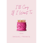I'll Cry If I Want to: Poems - Paperback