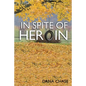 In Spite of Heroin - Paperback