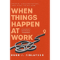 When Things Happen at Work (Revised): People, Circumstances, and What to Do Now - A Practitioner's Best Practices Compendium - Hardcover