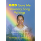 God Gave Me Visionary Song Writings - Hardcover