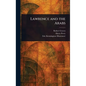 Lawrence and the Arabs - Hardcover