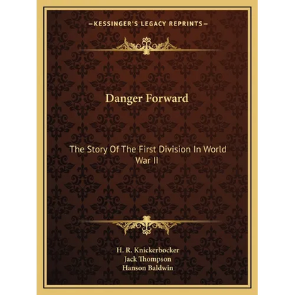 Danger Forward: The Story Of The First Division In World War II - Paperback