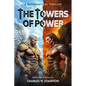 The Towers of Power: The Antichrists / Scrolls 1-8 - Paperback