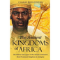 The Ancient Kingdoms of Africa: The History and Legacy of the African Continent's Most Prominent Kingdoms in Antiquity - Paperback