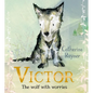 Victor, the Wolf with Worries - Hardcover