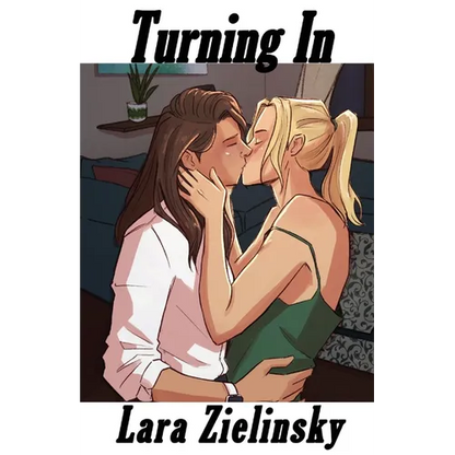 Turning In: More Stories of Brenna and Cassidy - Paperback