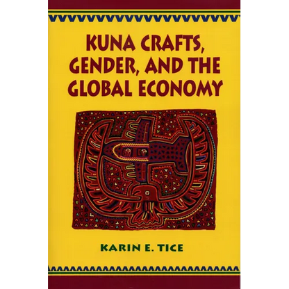 Kuna Crafts, Gender, and the Global Economy - Paperback