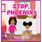 Stop, Phoenix - Hardcover
