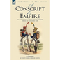 A Conscript for Empire: the Experiences of a Young German Conscript During the Napoleonic Wars - Paperback