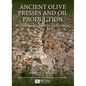 Ancient Olive Presses and Oil Production - Paperback