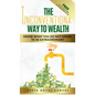 The Unconventional Way to Wealth - Hardcover